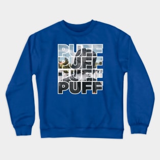 PUFF PUFF PUFF Crewneck Sweatshirt